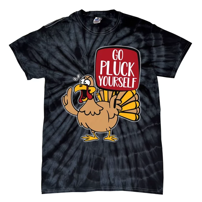 Thanksgiving Turkey Funny Go Pluck Yourself Tie-Dye T-Shirt