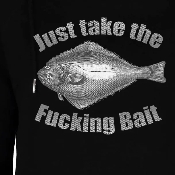 Take The Fucking Bait Halibut Fishing Gear Funny Fisherman Womens Funnel Neck Pullover Hood