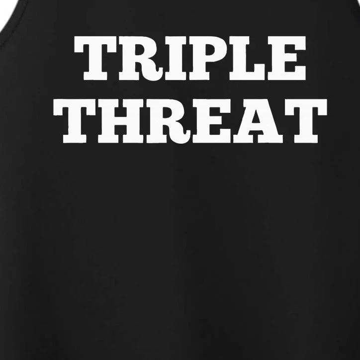 Triple Threat Funny Saying Performance Tank