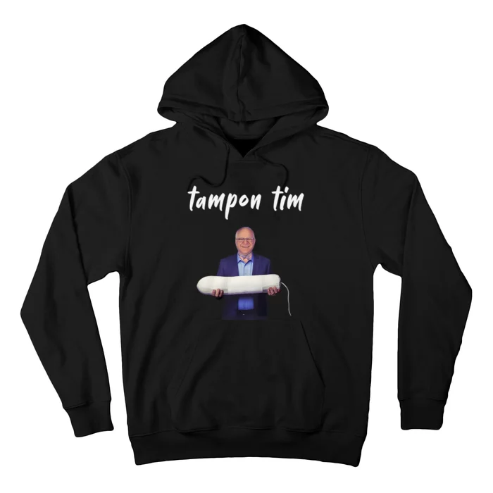 Tampon Tim Funny Tim Walz Joke Hoodie