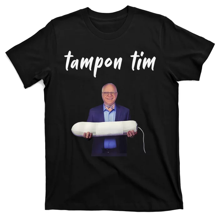 Tampon Tim Funny Tim Walz Joke T-Shirt