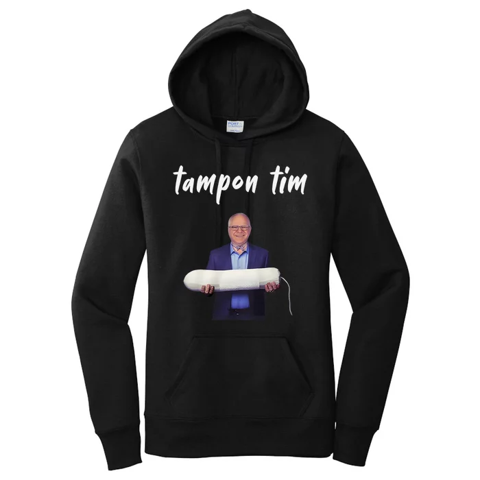 Tampon Tim Funny Tim Walz Joke Women's Pullover Hoodie