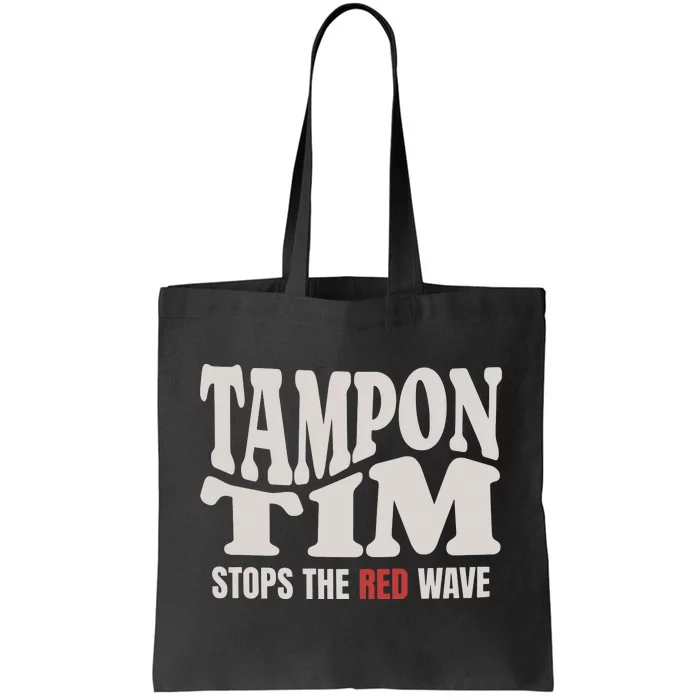 Tampon Tim  Funny Political Tote Bag