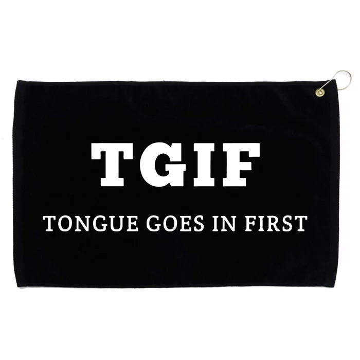 Tgif Tongue Goes In First Grommeted Golf Towel