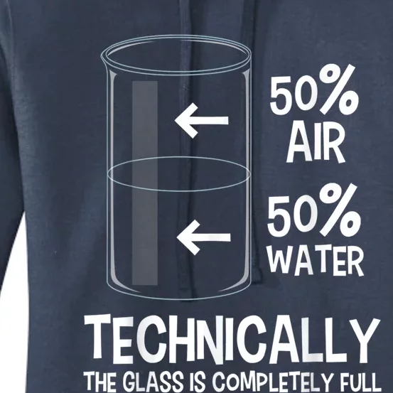 Technically The Glass Is Full Gift Chemistry Humor Science Great Gift Women's Pullover Hoodie