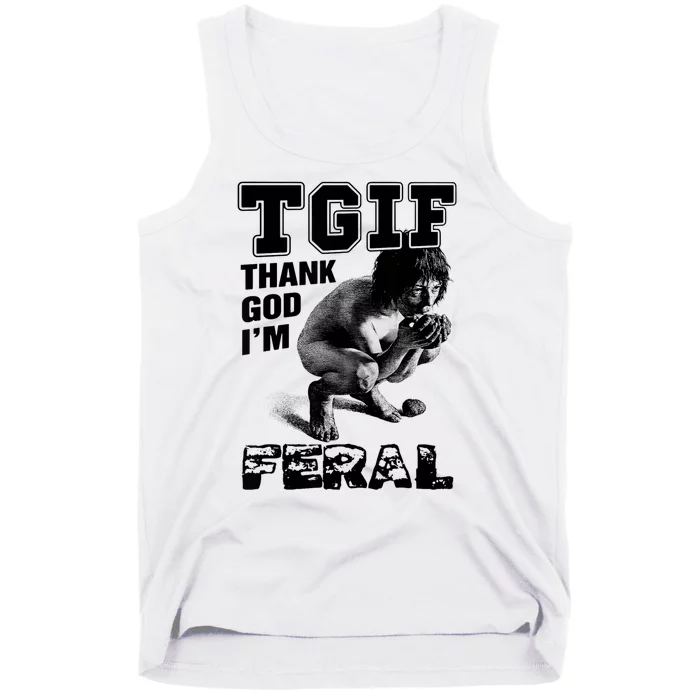 Tgif Thank God IM Feral Tank Top