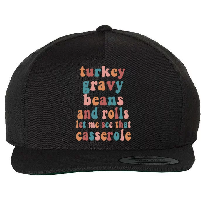 Thanksgiving Turkey Gravy Beans And Rolls Gift Wool Snapback Cap