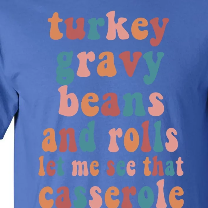 Thanksgiving Turkey Gravy Beans And Rolls Gift Tall T-Shirt