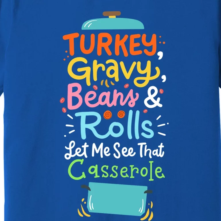 Thanksgiving Turkey Gravy Casserole Gift Premium T-Shirt