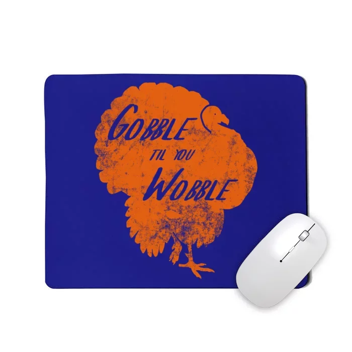 Thanksgiving Turkey Gobble Til You Wobble Orange Gift Mousepad