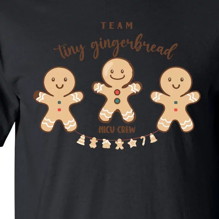 Team Tiny Gingerbread Nicu Crew Neonatal Icu Nurse Christmas Tall T-Shirt