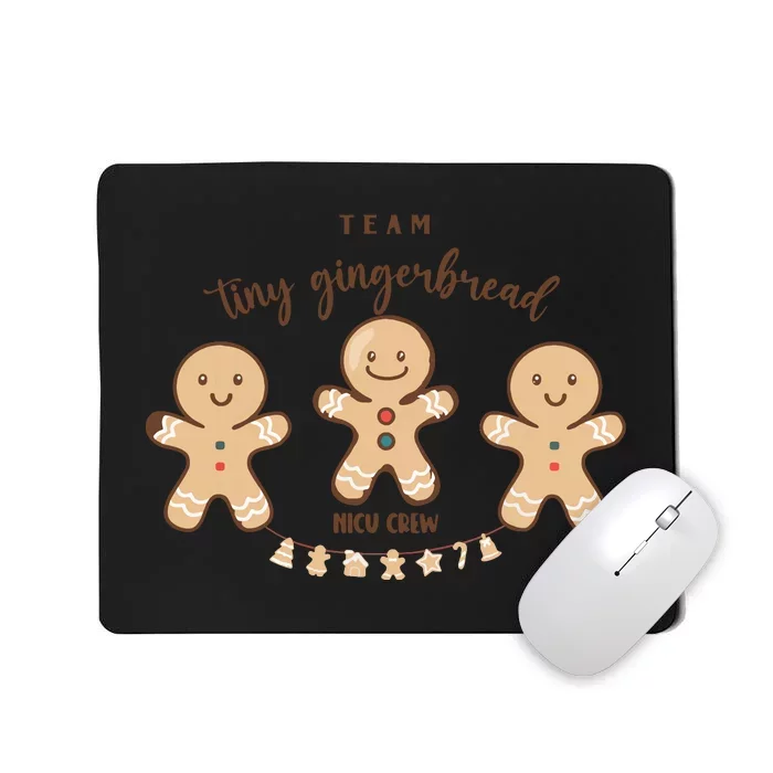 Team Tiny Gingerbread Nicu Crew Neonatal Icu Nurse Christmas Mousepad