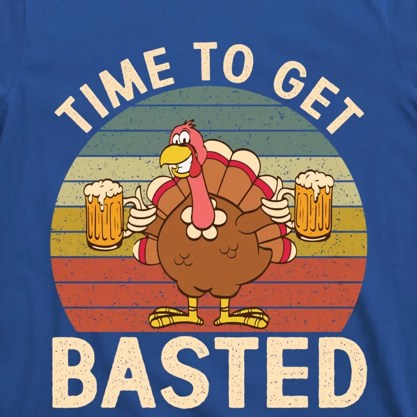 Time To Get Basted Funny Beer Thanksgiving Turkey Ing Gift T-Shirt