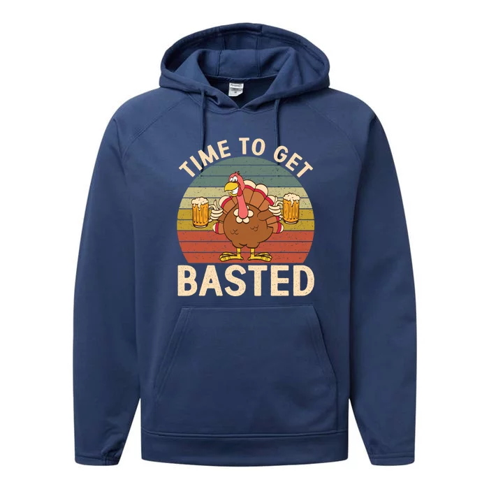 Time To Get Basted Funny Beer Thanksgiving Turkey Ing Gift Performance Fleece Hoodie