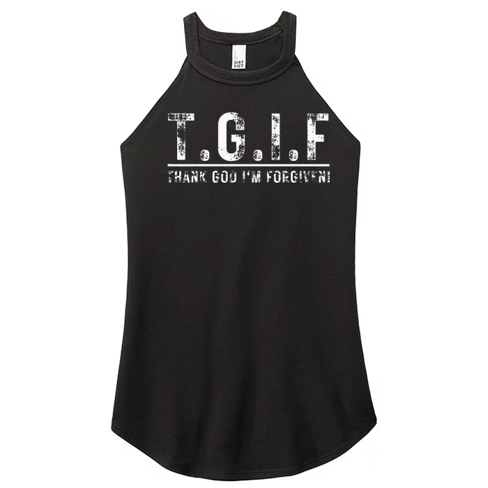 T.G.I.F Thank God IM Forgiven Funny Quote Tgif Wo Women’s Perfect Tri Rocker Tank