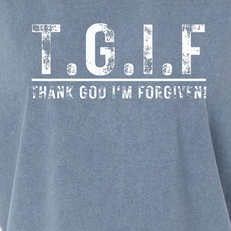 T.G.I.F Thank God IM Forgiven Funny Quote Tgif Wo Garment-Dyed Women's Muscle Tee