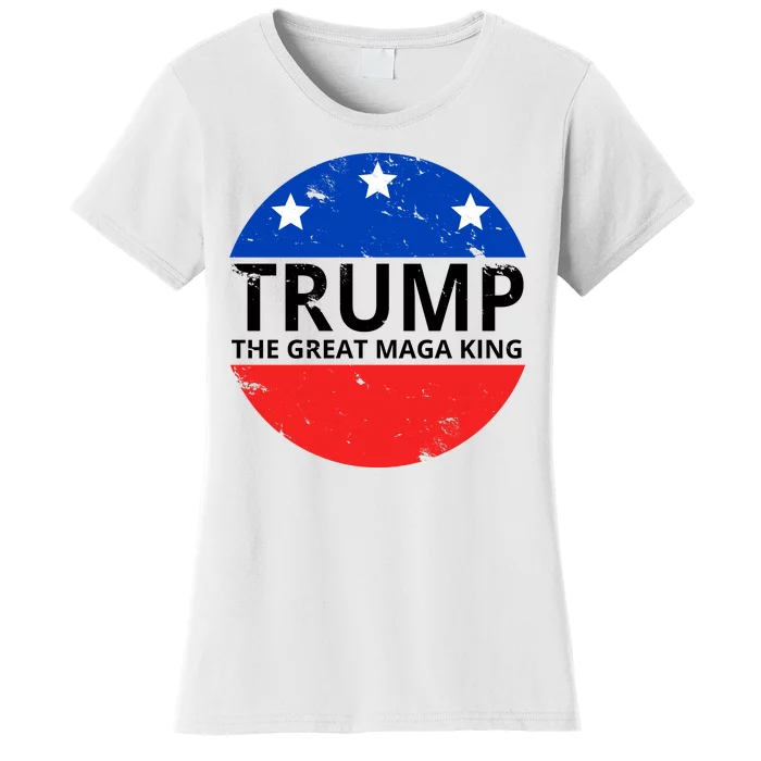 Trump The Great Maga King Logo Women's T-Shirt