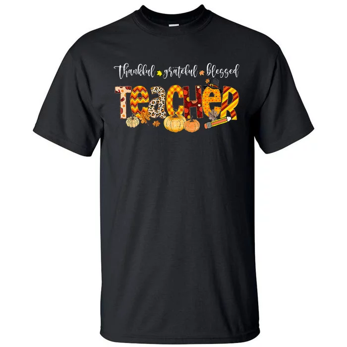 Teacher Thankful Grateful Blessed Pumpkin Autumn Fall Outfit Tall T-Shirt