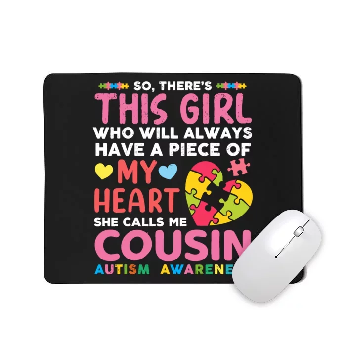 ThereS This Girl She Calls Me Cousin Autism Awareness Mousepad