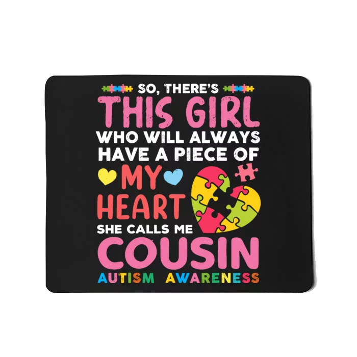 ThereS This Girl She Calls Me Cousin Autism Awareness Mousepad