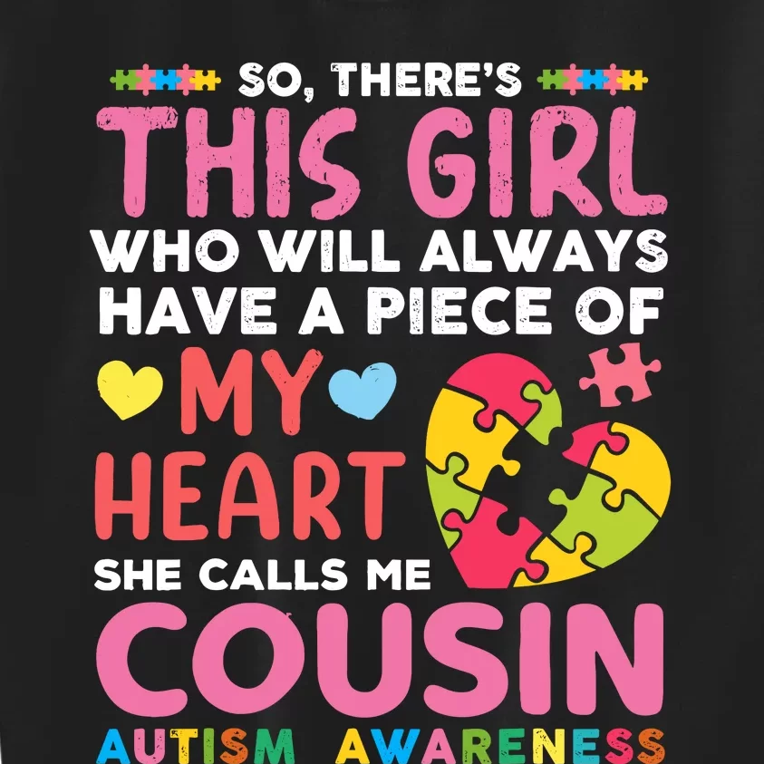 ThereS This Girl She Calls Me Cousin Autism Awareness Kids Sweatshirt