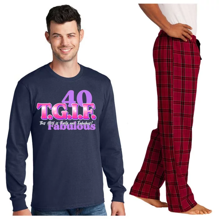 TGIF This Girl Is Forty And Fabulous 40th Birthday Long Sleeve Pajama Set