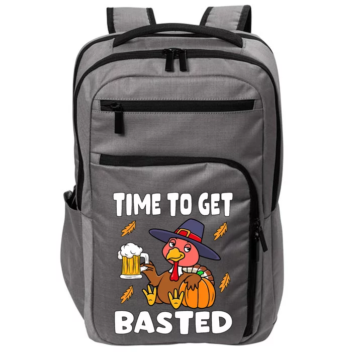 Time To Get Basted Funny Happy Thanksgiving Turkey Impact Tech Backpack