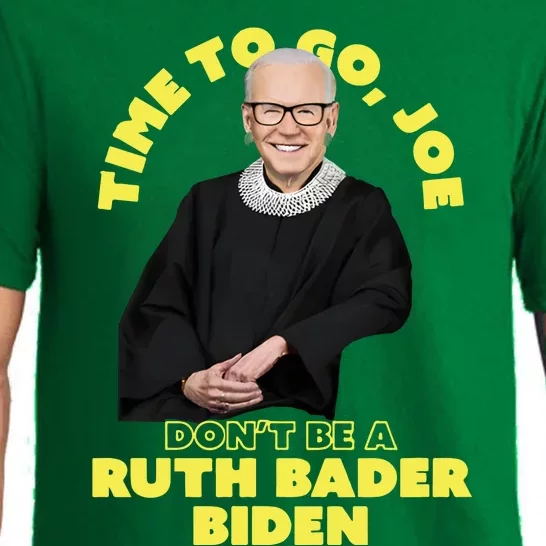 Time To Go Joe Don’t Be A Ruth Bader Biden Pajama Set