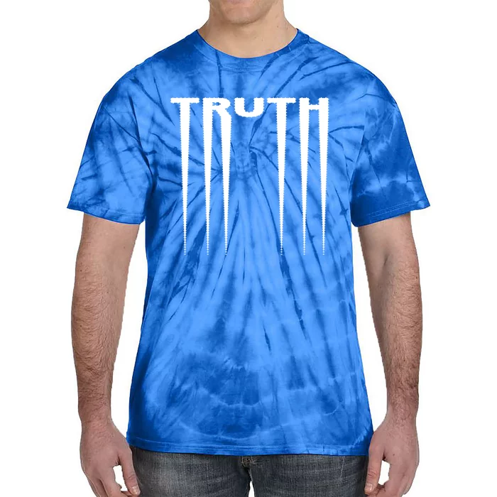 Truth Truth Gift Tie-Dye T-Shirt