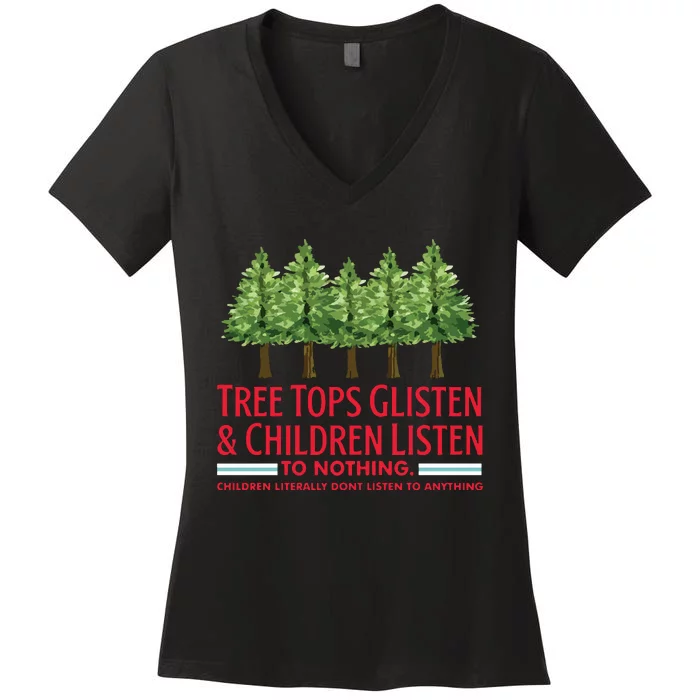 Tree Tops Glisten And Children Listen To Nothing Women's V-Neck T-Shirt