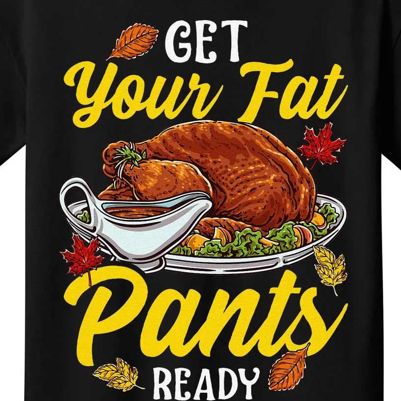 Thanksgiving Turkey Gravy Boat Get Your Fat Pants Ready Swag Kids T-Shirt