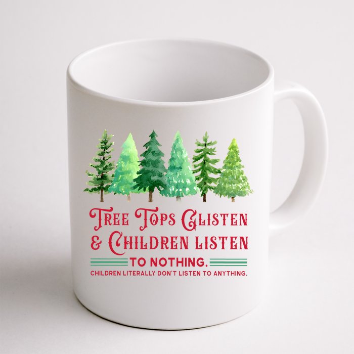 Tree Tops Glisten And Children Listen Funny Teacher Christmas Front & Back Coffee Mug