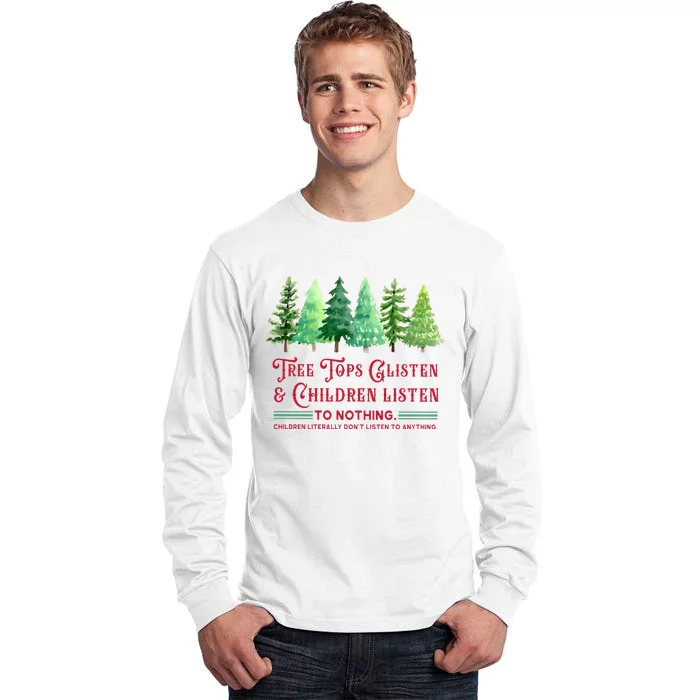 Tree Tops Glisten And Children Listen Funny Teacher Christmas Tall Long Sleeve T-Shirt