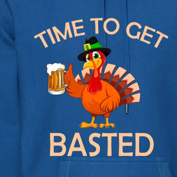 Time To Get Basted Thanksgivingturkey Holding A Beer Cool Gift Premium Hoodie