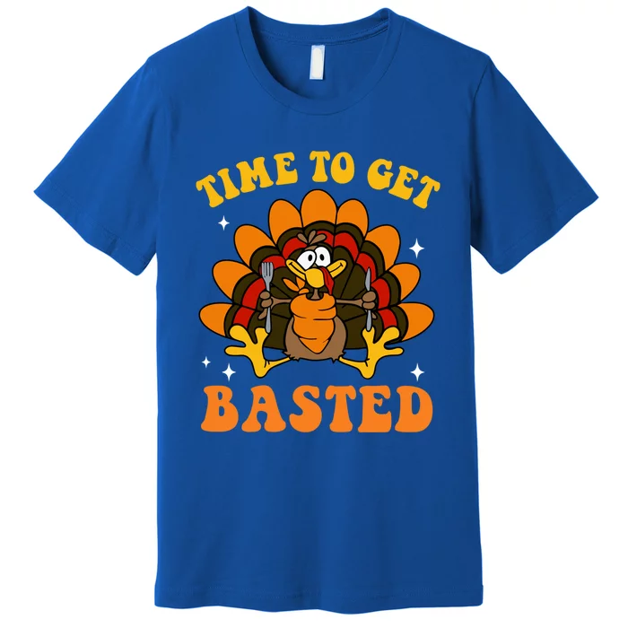 Time To Get Basted Turkey Thanksgiving Autumn Fall Retro Gift Premium T-Shirt