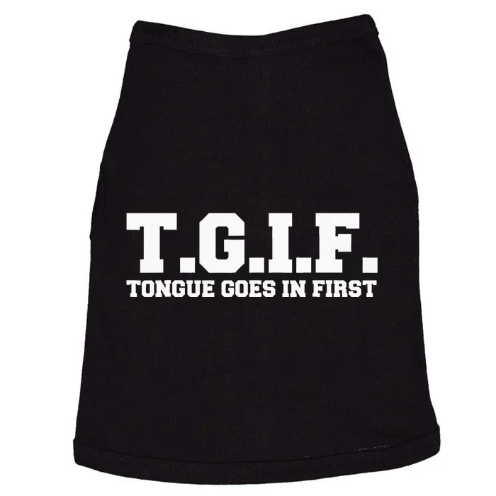 T.G.I.F. Tongue Goes In First Funny Sexual Doggie Tank