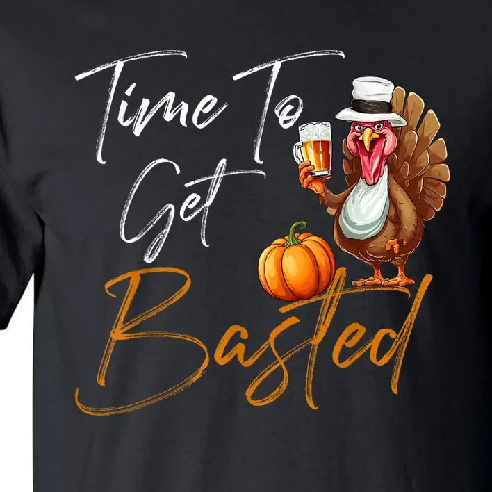 Time To Get Basted Funny Beer Thanksgiving Turkey Gift Tall T-Shirt