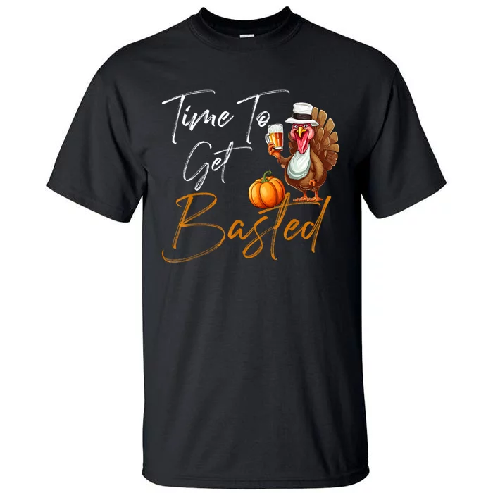 Time To Get Basted Funny Beer Thanksgiving Turkey Gift Tall T-Shirt