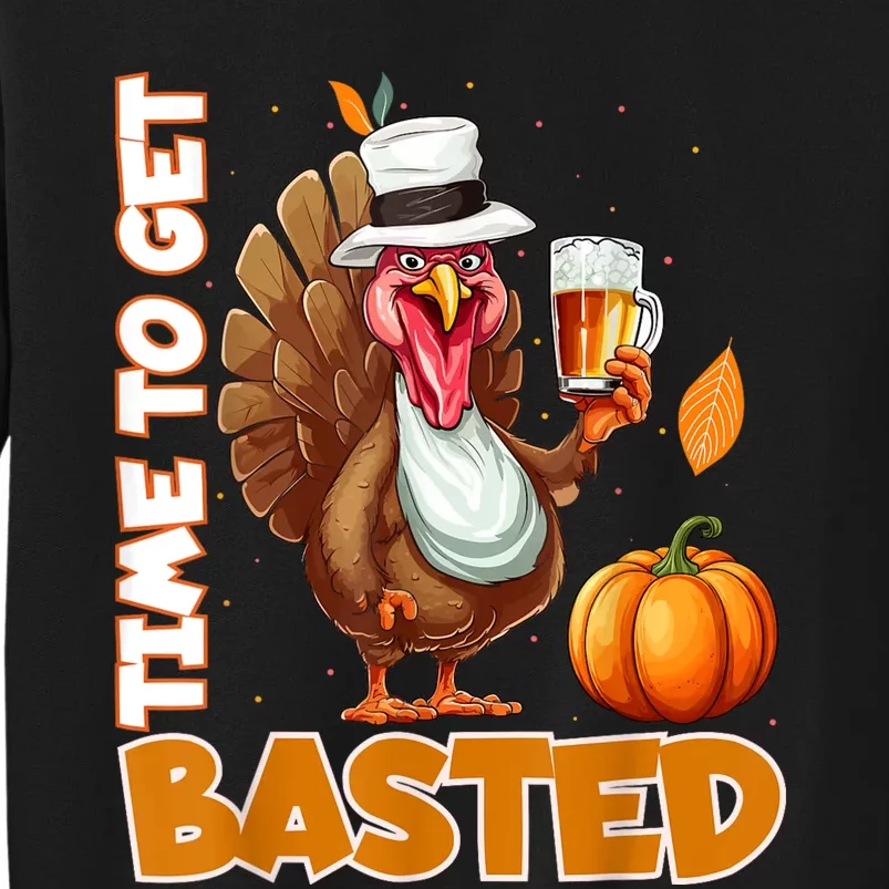 Time To Get Basted Funny Beer Thanksgiving Turkey Gift Sweatshirt