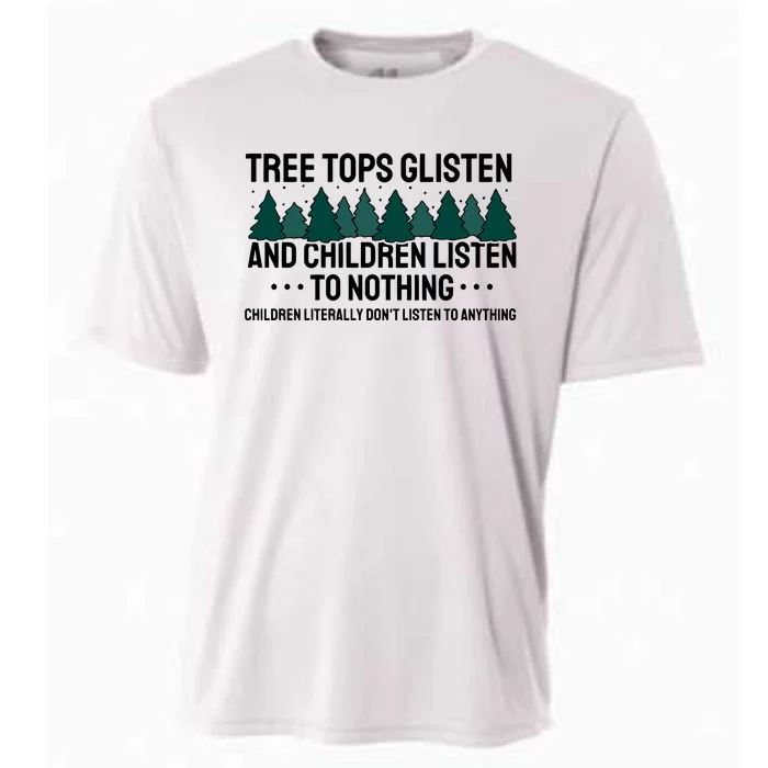 Tree Tops Glisten And Children Don't Listen Cooling Performance Crew T-Shirt