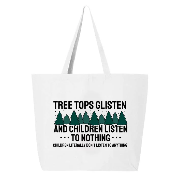 Tree Tops Glisten And Children Don't Listen 25L Jumbo Tote