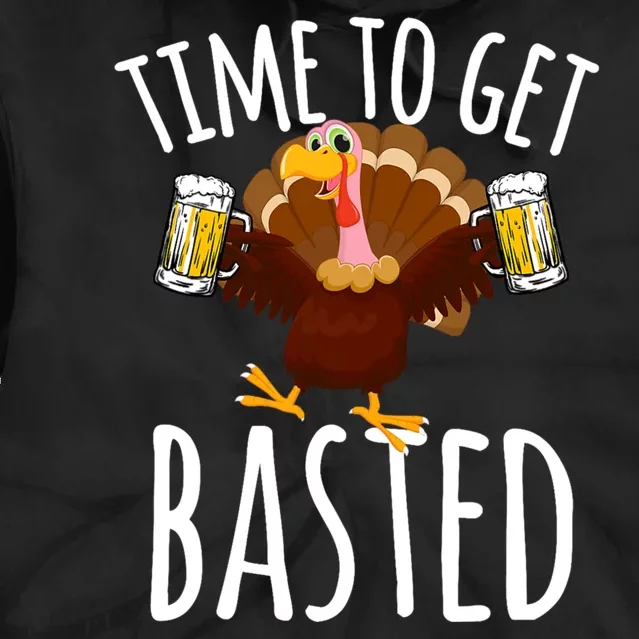 Time To Get Basted Funny Beer Thanksgiving Turkey Gift Tie Dye Hoodie