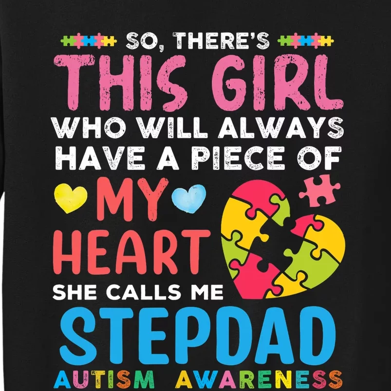 ThereS This Girl She Calls Me Stepdad Autism Awareness Sweatshirt