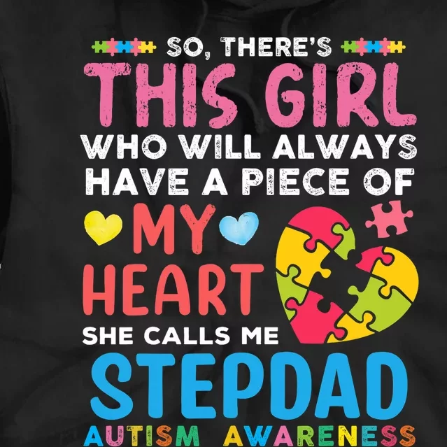 ThereS This Girl She Calls Me Stepdad Autism Awareness Tie Dye Hoodie