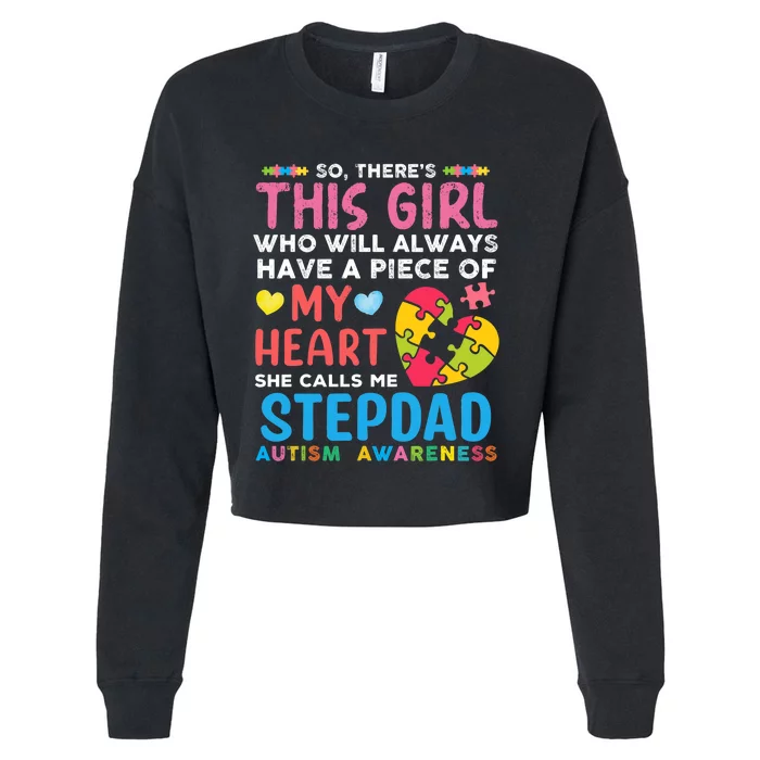 ThereS This Girl She Calls Me Stepdad Autism Awareness Cropped Pullover Crew