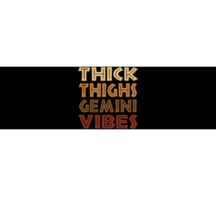 Thick Thighs Gemini Vibes Melanin Black Wo Afro Pride Bumper Sticker