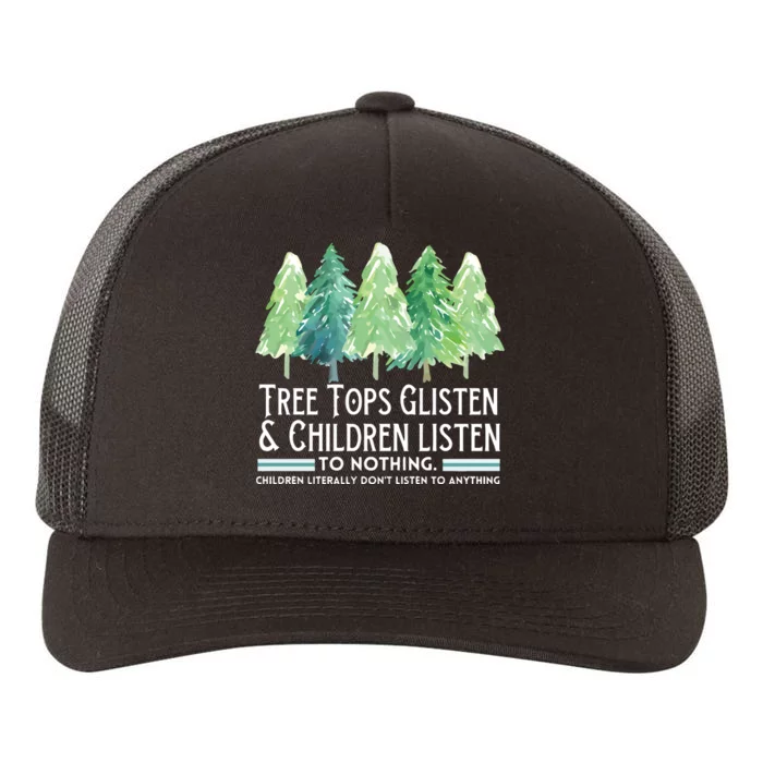 Tree Tops Glisten Children Listen To Nothing Christmas Yupoong Adult 5-Panel Trucker Hat