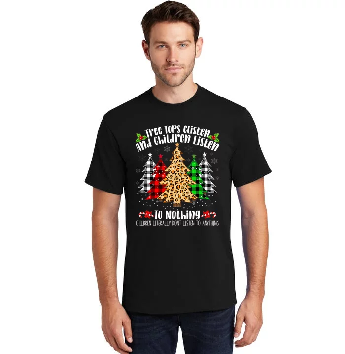 Tree Tops GListen And Children Listen To Nothing Quote Tall T-Shirt