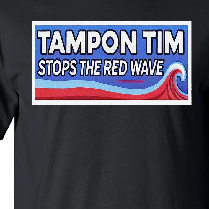 Tampon Tim Governor Tim Walz Funny Political Tall T-Shirt