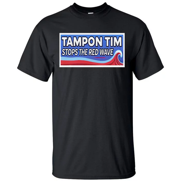 Tampon Tim Governor Tim Walz Funny Political Tall T-Shirt